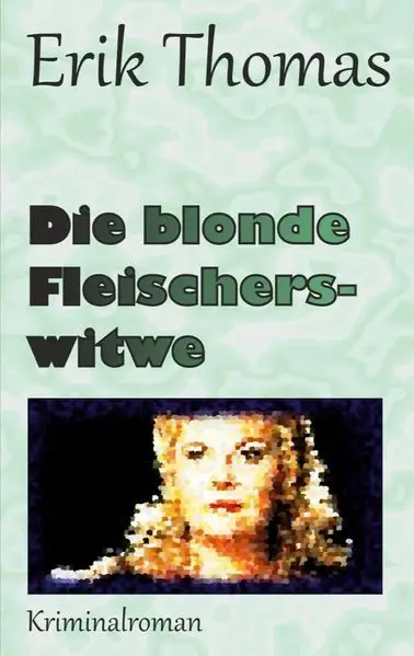 Cover: Die blonde Fleischerswitwe