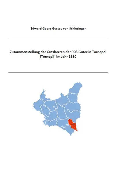 Cover: Zusammenstellung der Gutsherren der 903 Güter in Tarnopol [Ternopil] im Jahr 1930