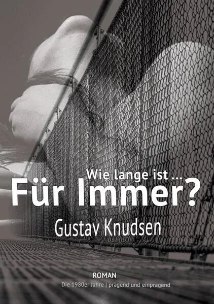 Cover: Wie lange ist für immer?