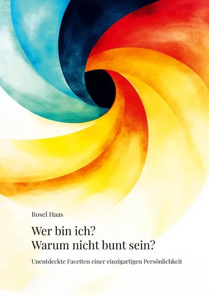 Cover: Wer bin ich? Warum nicht bunt sein?