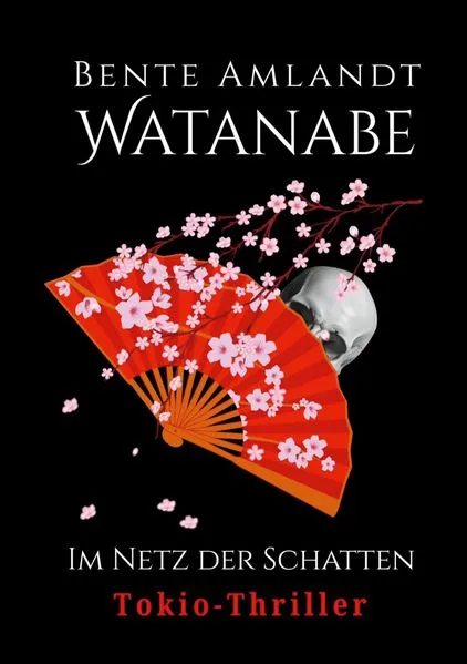 Cover: Tokio-Thriller: Watanabe im Netz der Schatten