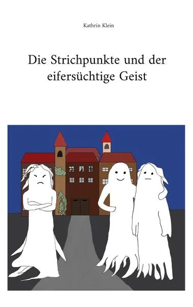 Cover: Die Strichpunkte und der eifersüchtige Geist