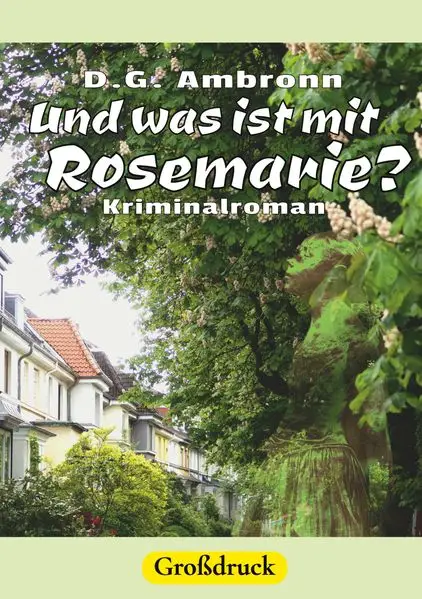 Und was ist mit Rosemarie?