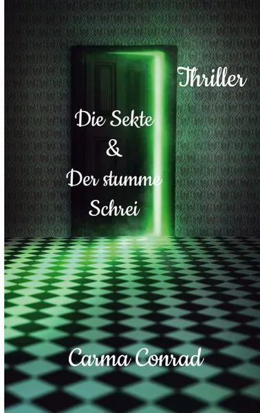 Cover: Die Sekte & Der stumme Schrei