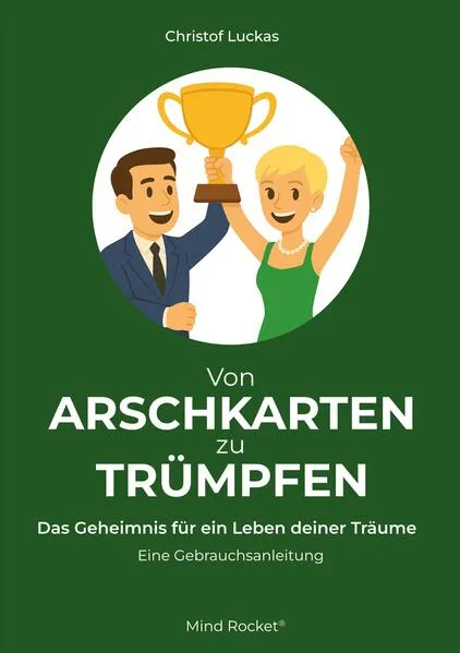 Cover: Von Arschkarten zu Trümpfen