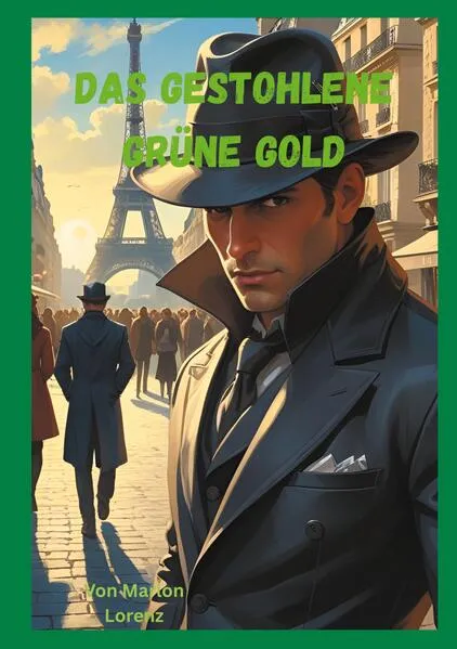 Cover: Das gestohlene grüne Gold