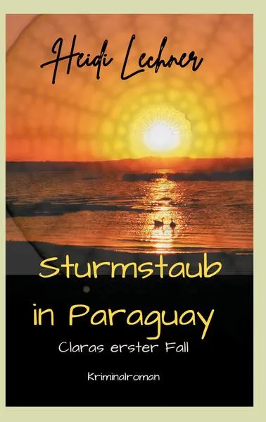 Cover: Sturmstaub in Paraguay