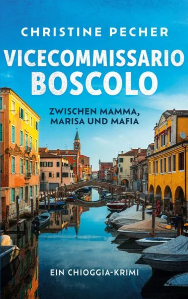 Cover: Vicecommissario Boscolo zwischen Mamma, Marisa und Mafia
