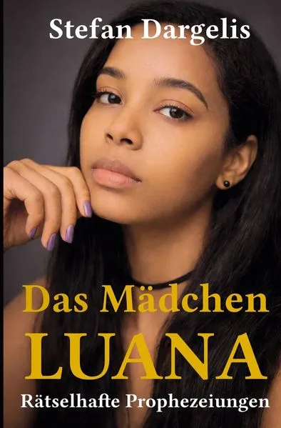 Das Mädchen LUANA - Rätselhafte Prophezeiungen