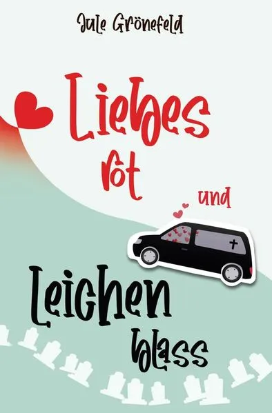 Cover: Liebesrot und leichenblass