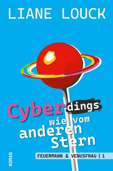 Cover: Cyberdings wie vom anderen Stern
