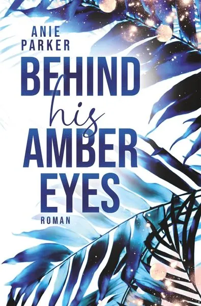 Cover: Behind His Amber Eyes