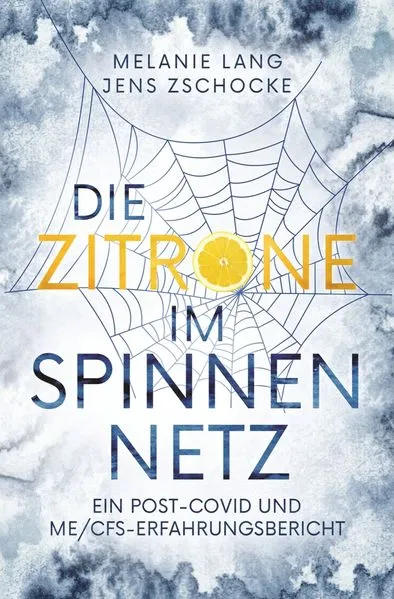 Cover: Die Zitrone im Spinnennetz