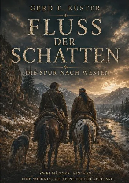 Fluss der Schatten – Die Spur nach Westen