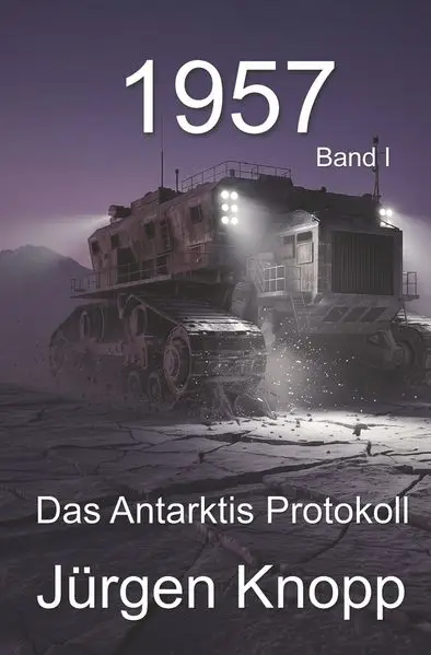 Cover: 1957 - Das Antarktis Protokoll