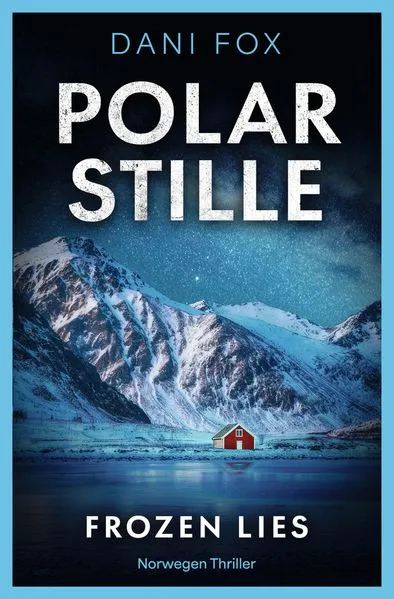 Cover: Polarstille: Frozen Lies