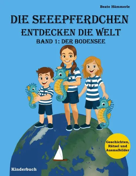 Cover: Die Seeepferdchen entdecken die Welt