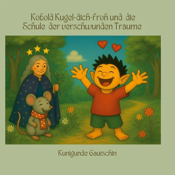 Cover: Kobold Kugel-dich-froh und die Schule der verschwundenen Träume