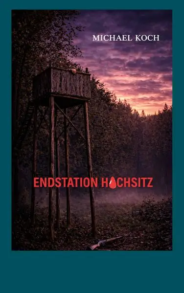 Cover: Endstation Hochsitz