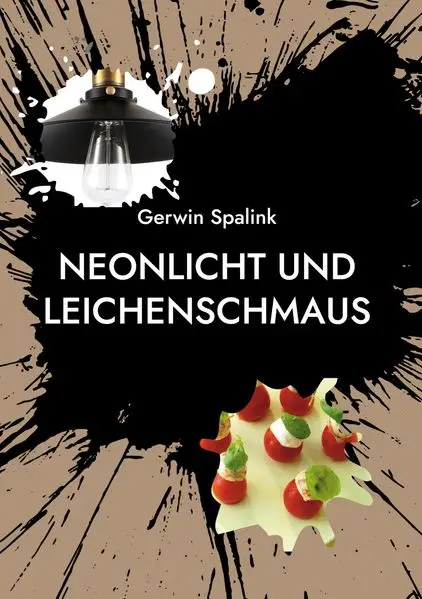 Cover: Neonlicht und Leichenschmaus