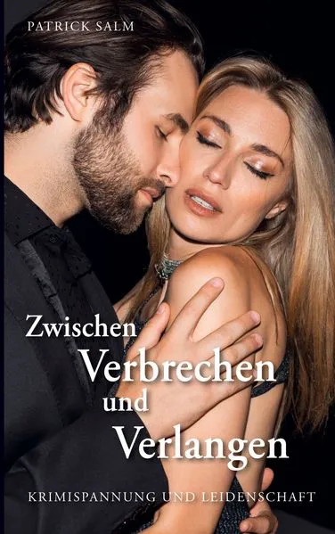 Cover: Zwischen Verbrechen und Verlangen