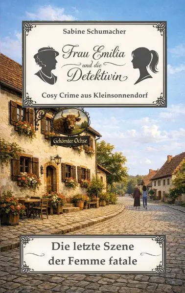 Cover: Frau Emilia und die Detektivin - Die letzte Szene der Femme fatale