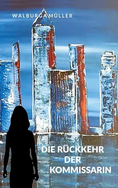 Cover: Die Rückkehr der Kommissarin