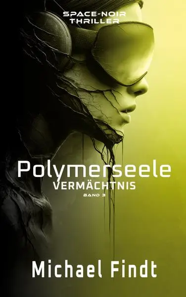 Cover: Polymerseele - Vermächtnis
