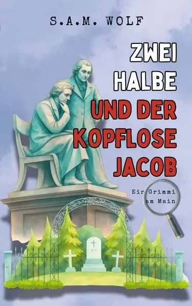 Cover: Zwei Halbe und der kopflose Jacob
