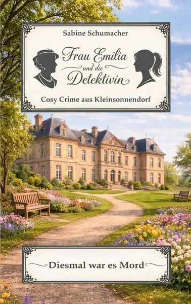 Cover: Frau Emilia und die Detektivin - Diesmal war es Mord