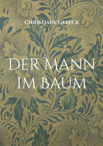 Cover: Der Mann im Baum