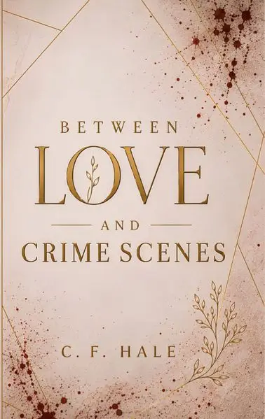 Cover: Between Love and Crime Scenes