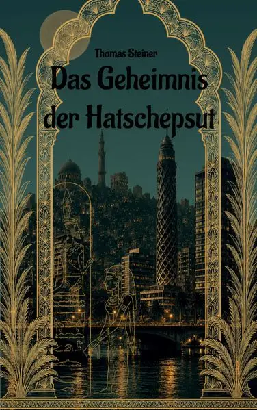 Cover: Das Geheimnis der Hatschepsut