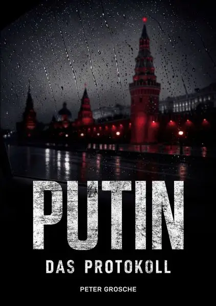 Cover: PUTIN - Das Protokoll