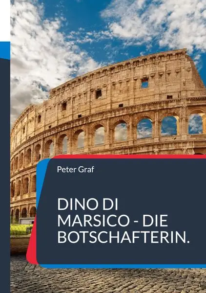 Cover: Dino Di Marsico - Die Botschafterin.