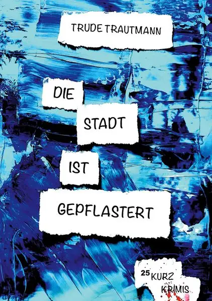 Cover: Die Stadt ist gepflastert