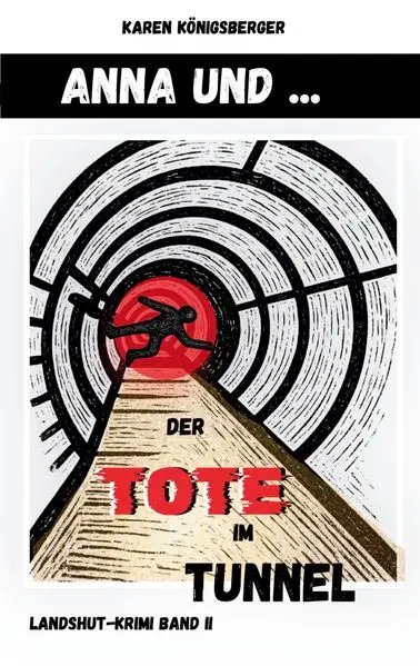 Cover: Anna und ... der Tote im Tunnel
