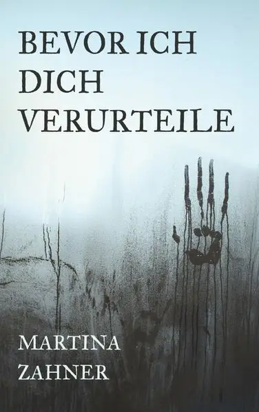 Cover: Bevor ich dich verurteile
