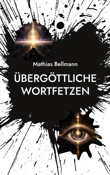 Übergöttliche Wortfetzen