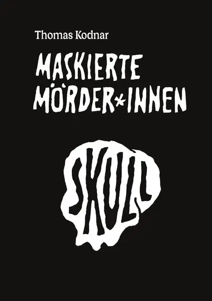 Maskierte Mörder*innen: SKULL