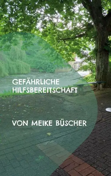 Cover: Gefährliche Hilfsbereitschaft