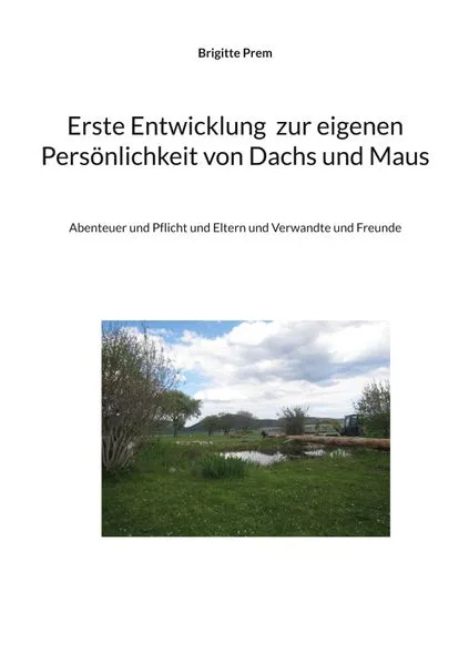 Cover: Erste Entwicklung zur eigenen Persönlichkeit von Dachs und Maus