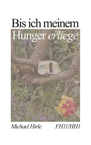 Cover: Bis ich meinem Hunger erliege
