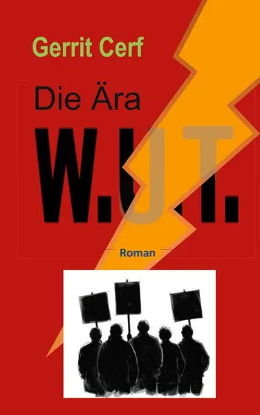 Cover: Die Aera W.U.T.