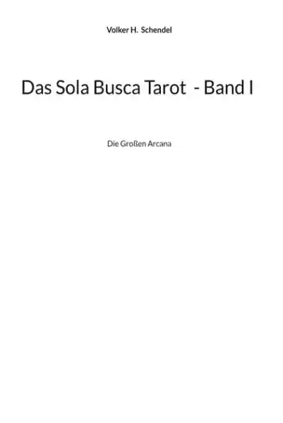 Das Sola Busca Tarot - Band I