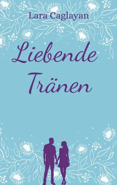 Cover: Liebende Tränen