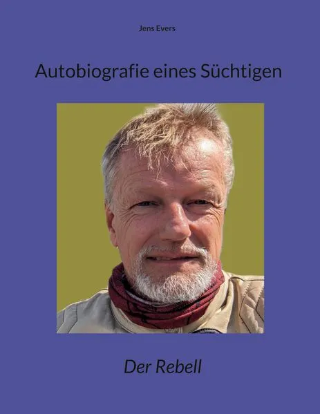 Cover: Autobiografie eines Süchtigen