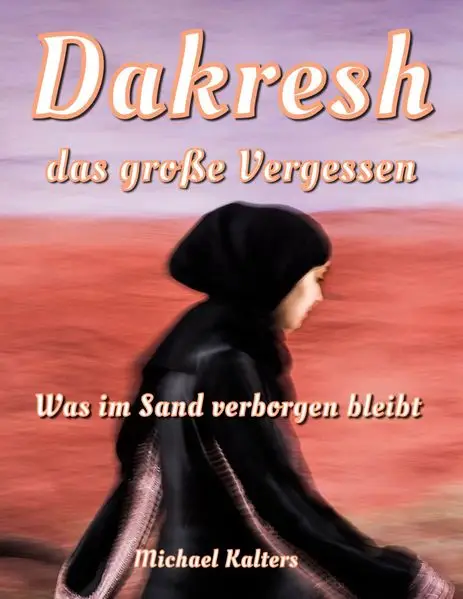 Cover: Dakresh - das große Vergessen