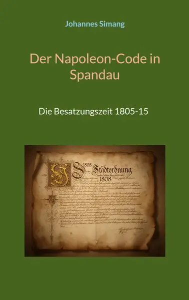 Cover: Der Napoleon-Code in Spandau
