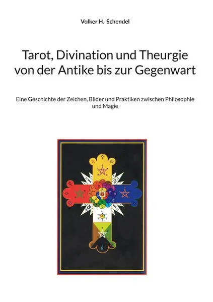 Cover: Tarot, Divination und Theurgie von der Antike bis zur Gegenwart
